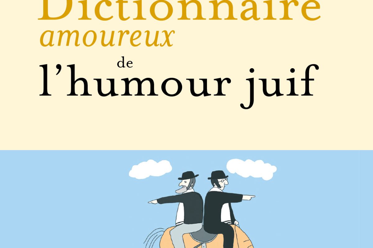 Dictionnaire Amoureux de l’Humour Juif d’Adam Biro