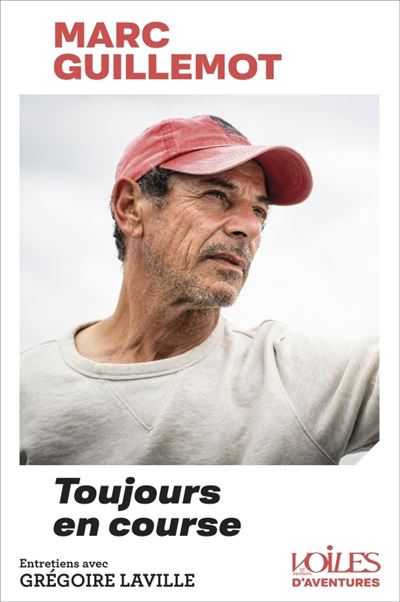 « Marc Guillemot toujours en course », entretien avec Grégoire Laville