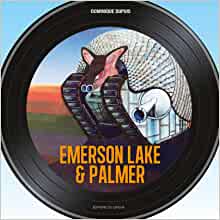 « Emerson Lake & Palmer » de Dominique Dupuis