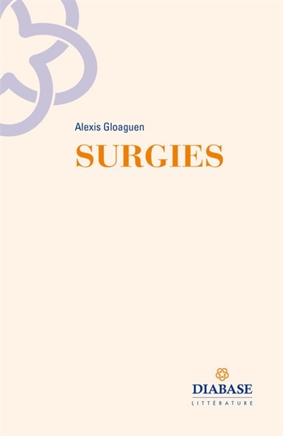 Alexis Gloaguen : « Surgies »