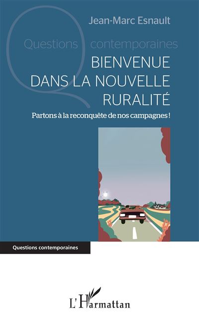 « Bienvenue dans la nouvelle ruralité » de Jean-Marc Esnault 