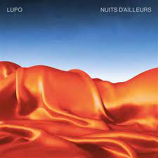 Lupo « Nuits d’ailleurs »