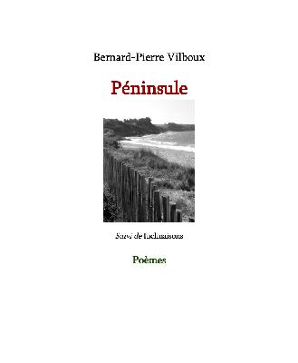 Bernard-Pierre Vilboux : « Péninsule »