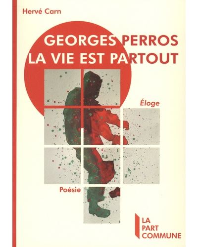 Hervé Carn : « Georges Perros, la vie est partout »