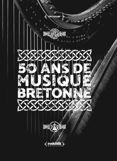 « 50 ans de musique bretonne » par Éric Basset