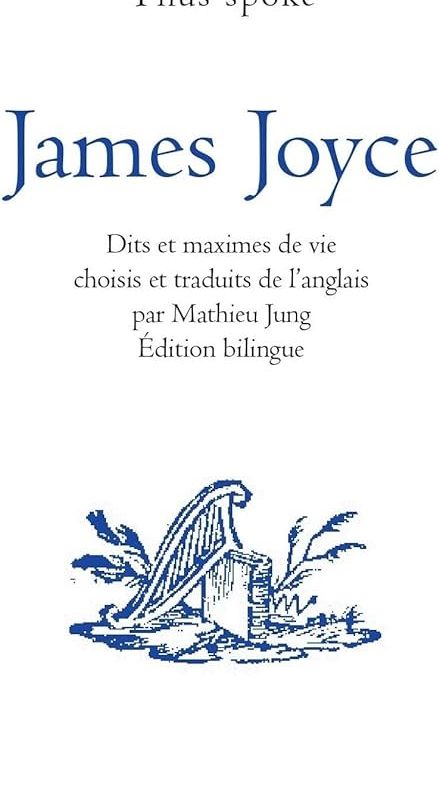 Mathieu Jung : « Ainsi parlait James Joyce »