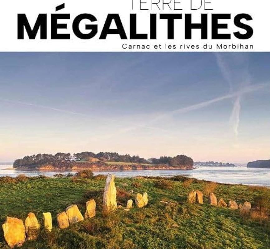 La Bretagne, terre de mégalithes