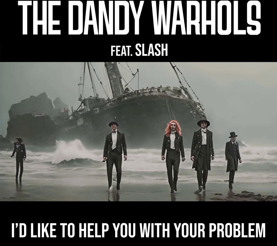 Le titre de la semaine : I’d Like To Help You With Your Problem (feat. Slash) de The Dandy Warhols