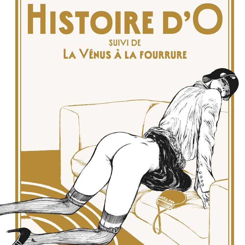 Histoire d’O suivi de La Vénus à la Fourrure