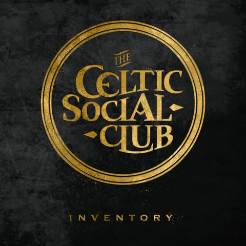 Celtic Social Club “Inventory”