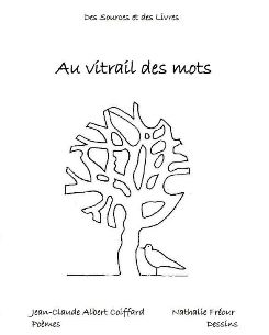 Jean-Claude Albert Coiffard : « Au vitrail des mots »