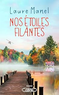 « Nos étoiles filantes » de Laure Manel