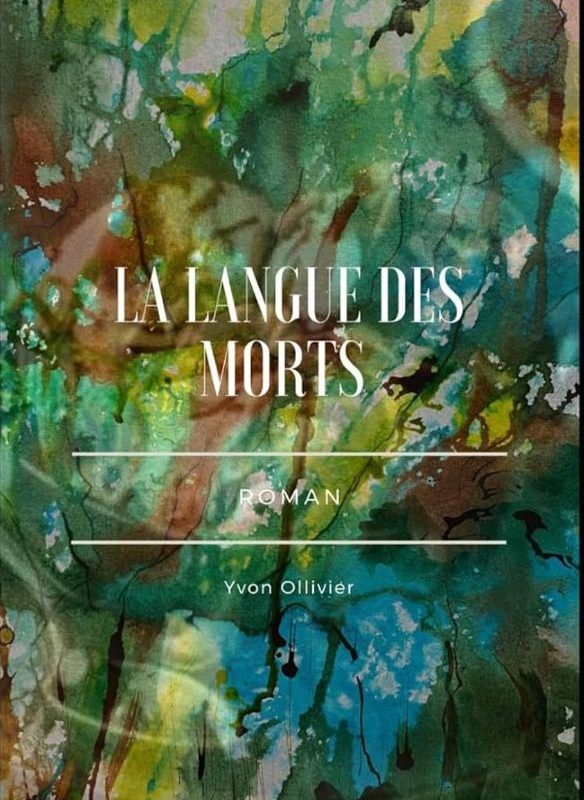 La langue des morts de Yvon Ollivier
