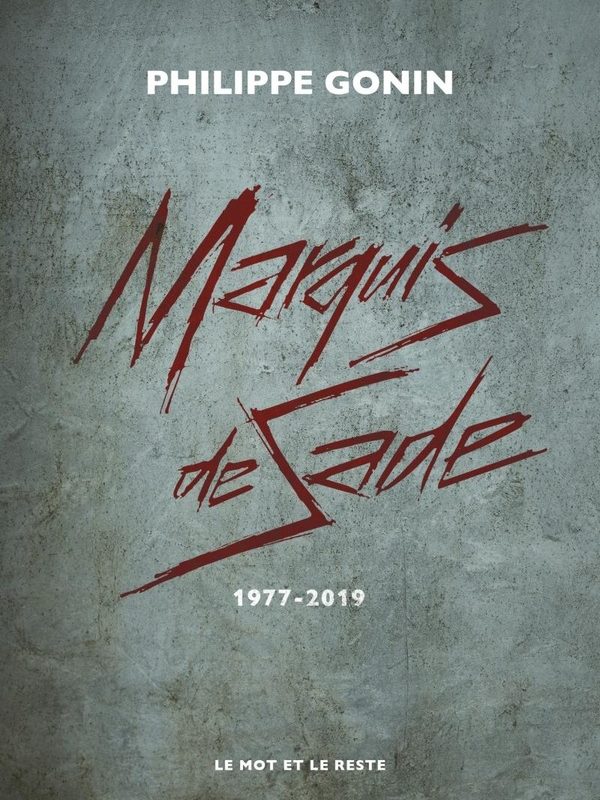 « Marquis de Sade 1977 – 2019 » de Philippe Gonin