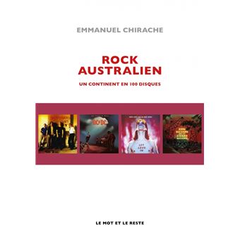 « Rock australien, un continent en 100 disques » de Emmanuel Chirache
