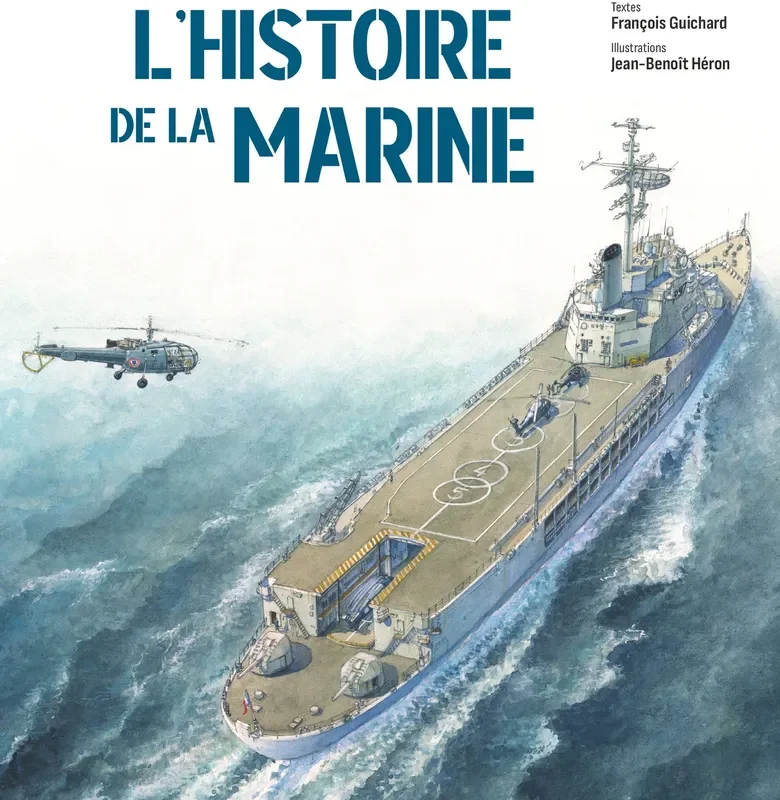 Ces bateaux qui ont écrit l’Histoire de la Marine