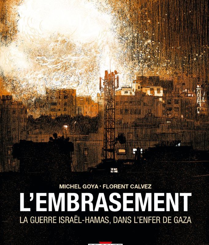 L’Embrasement : La Guerre Israël-Hamas, dans l’enfer de Gaza