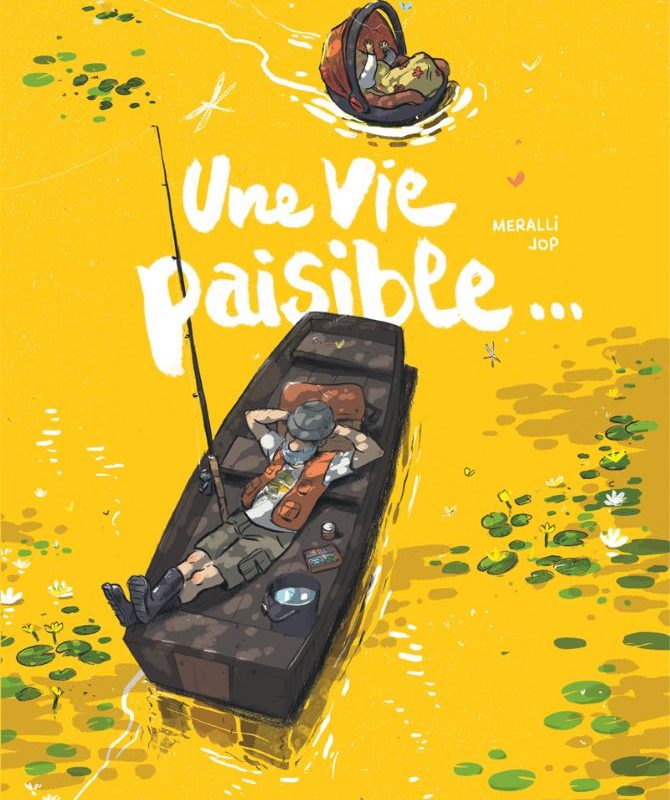 Une vie paisible…