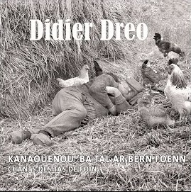 Didier Dreo « Kanaouenou ‘bat al ar bern foenn »